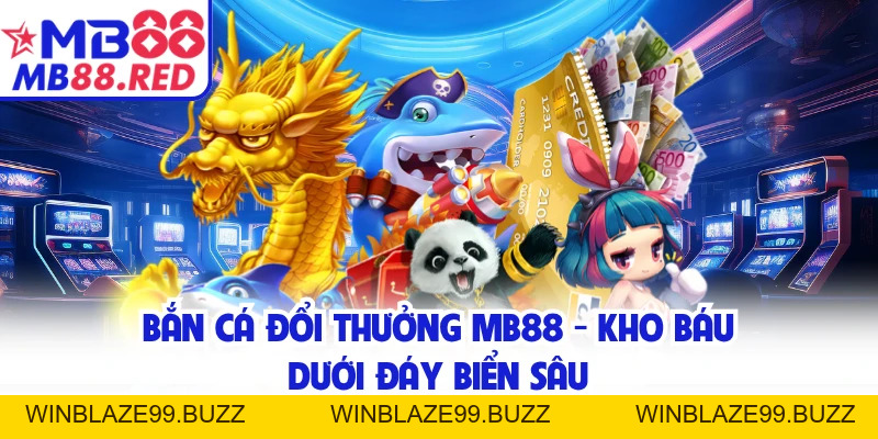Bắn Cá Đổi Thưởng MB88 - Kho Báu Dưới Đáy Biển Sâu