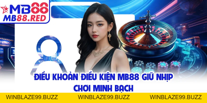Điều Khoản Điều Kiện MB88 Giúp Hội Viên Chơi Đúng Luật