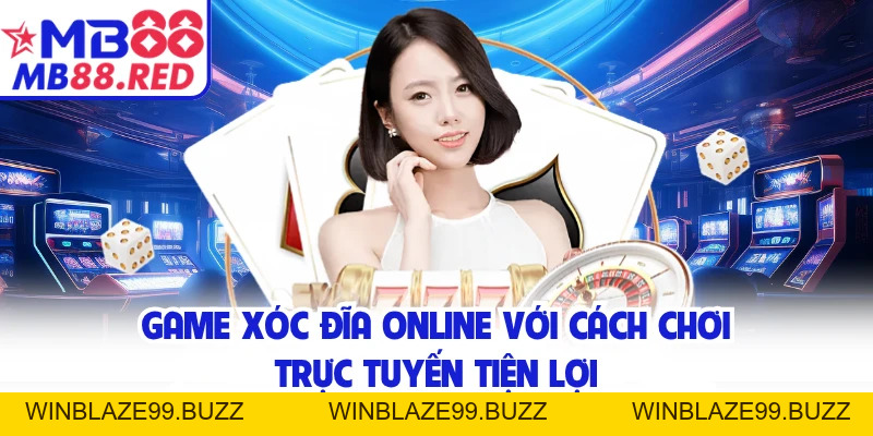 Xóc Đĩa Online Đổi Thưởng - Tựa Game Uy Tín Nhất Tại MB88