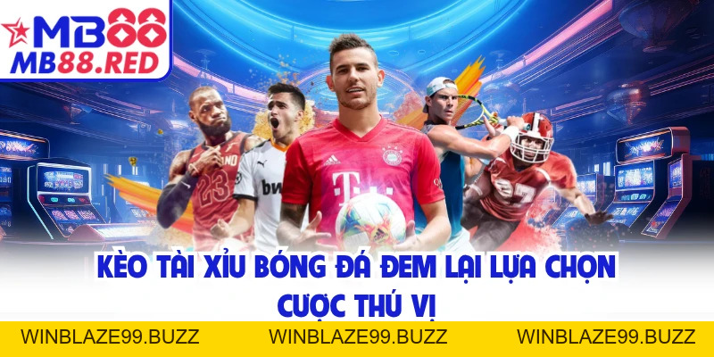 Kèo Tài Xỉu Bóng Đá - Tỷ Lệ Cược Cạnh Tranh Tại MB88