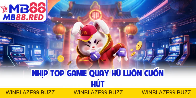 Top Game Quay Hũ - Khuấy Động MB88 Với Loạt Thưởng Lớn