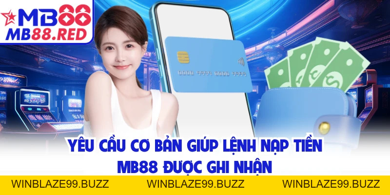Nạp Tiền MB88 Cho Tân Thủ Muốn Nhập Cuộc Thật Nhanh Chóng